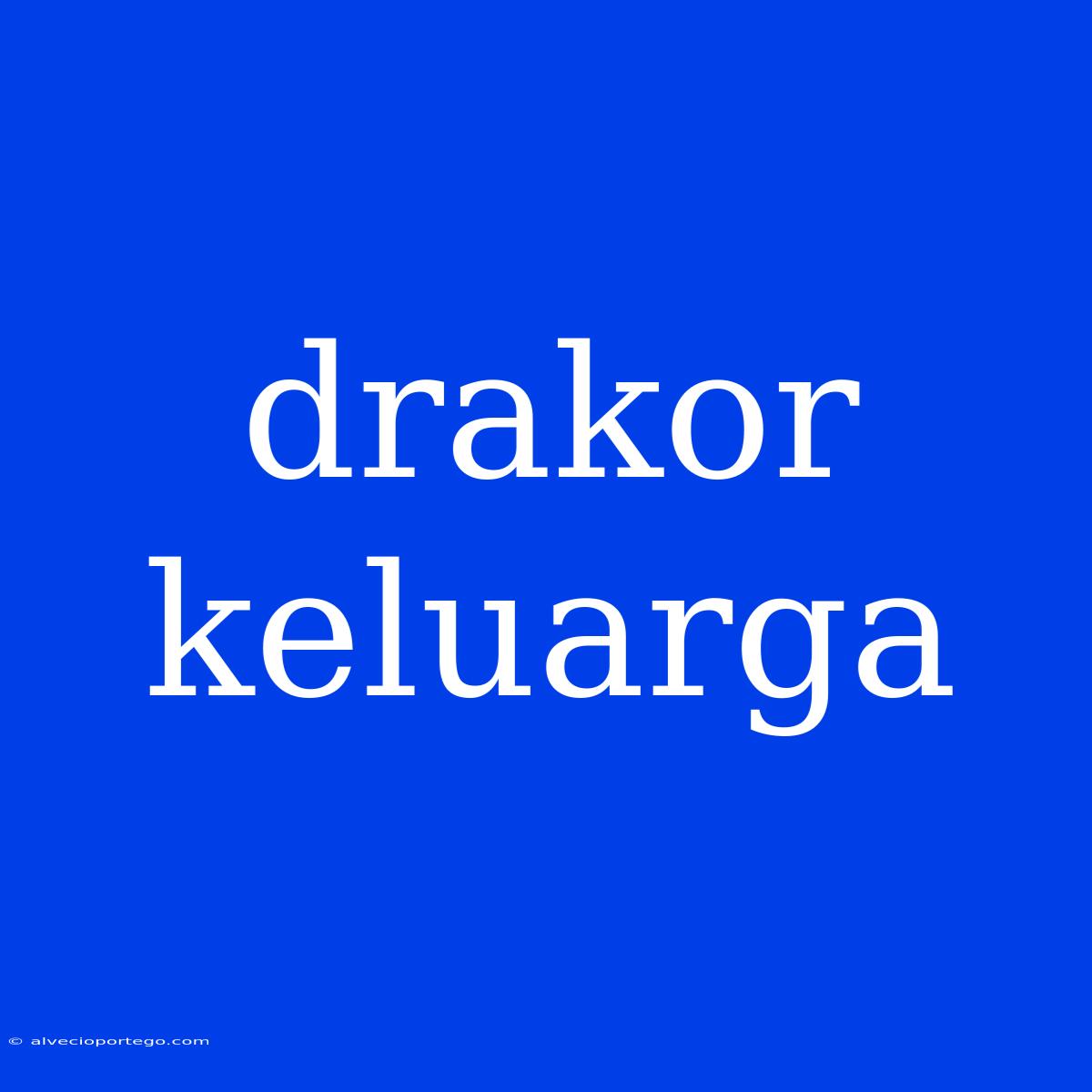 Drakor Keluarga