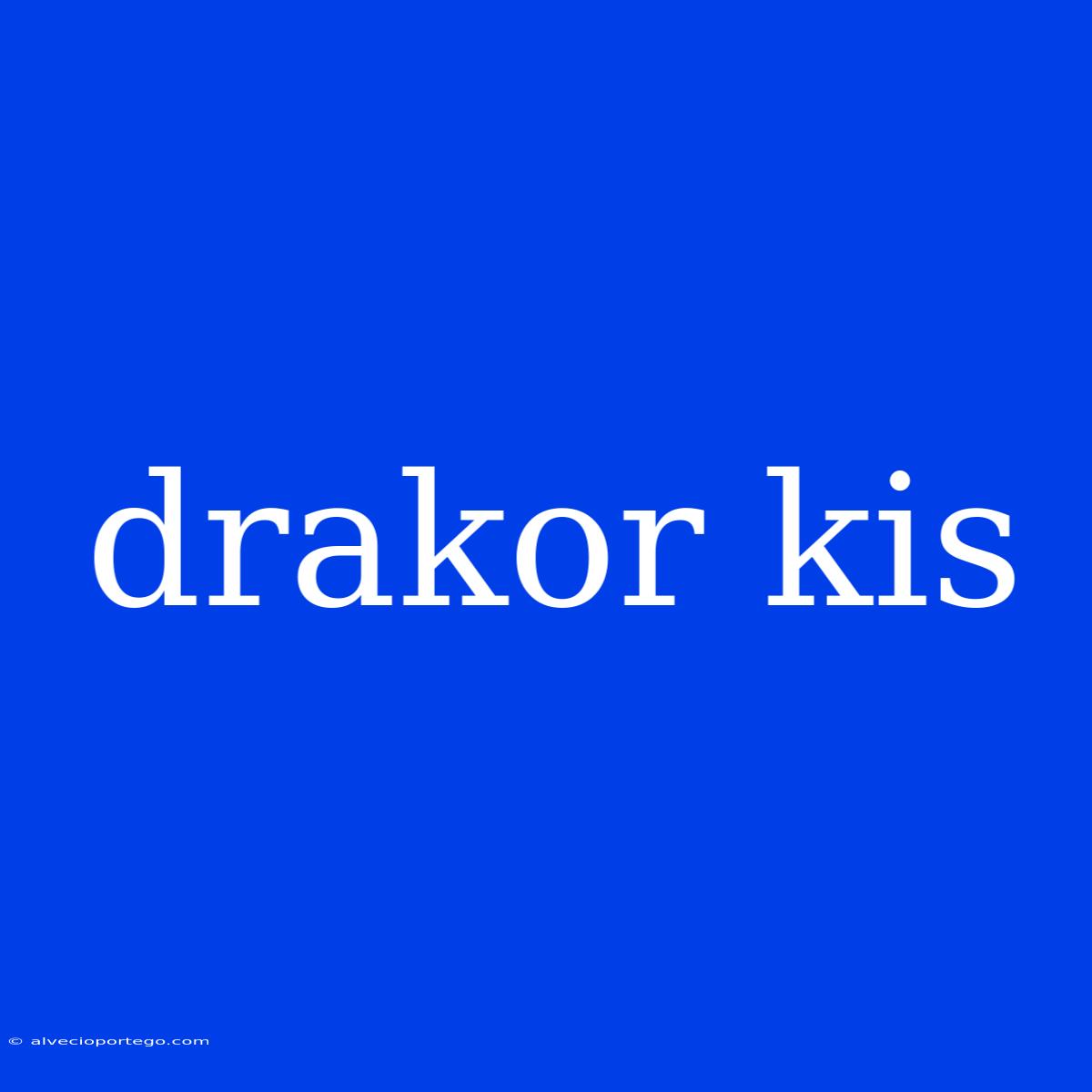 Drakor Kis