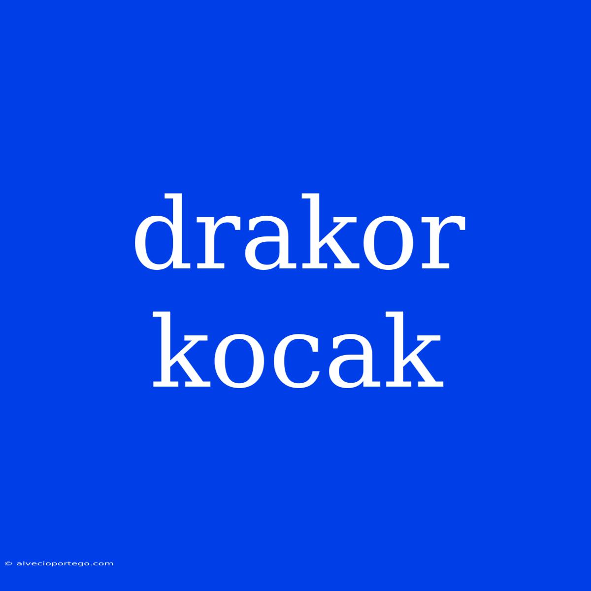 Drakor Kocak