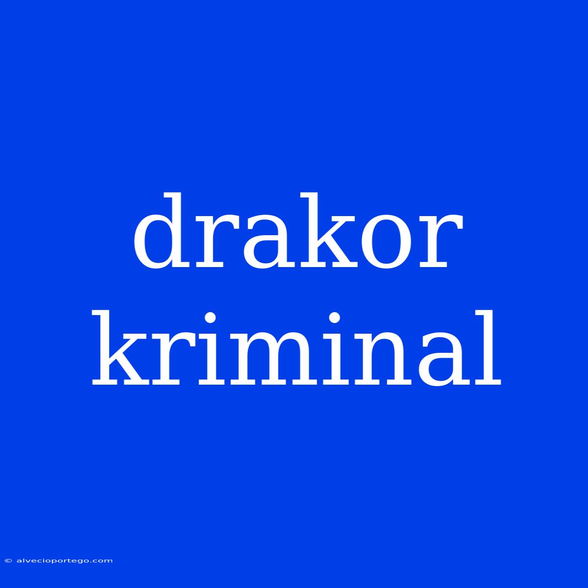 Drakor Kriminal