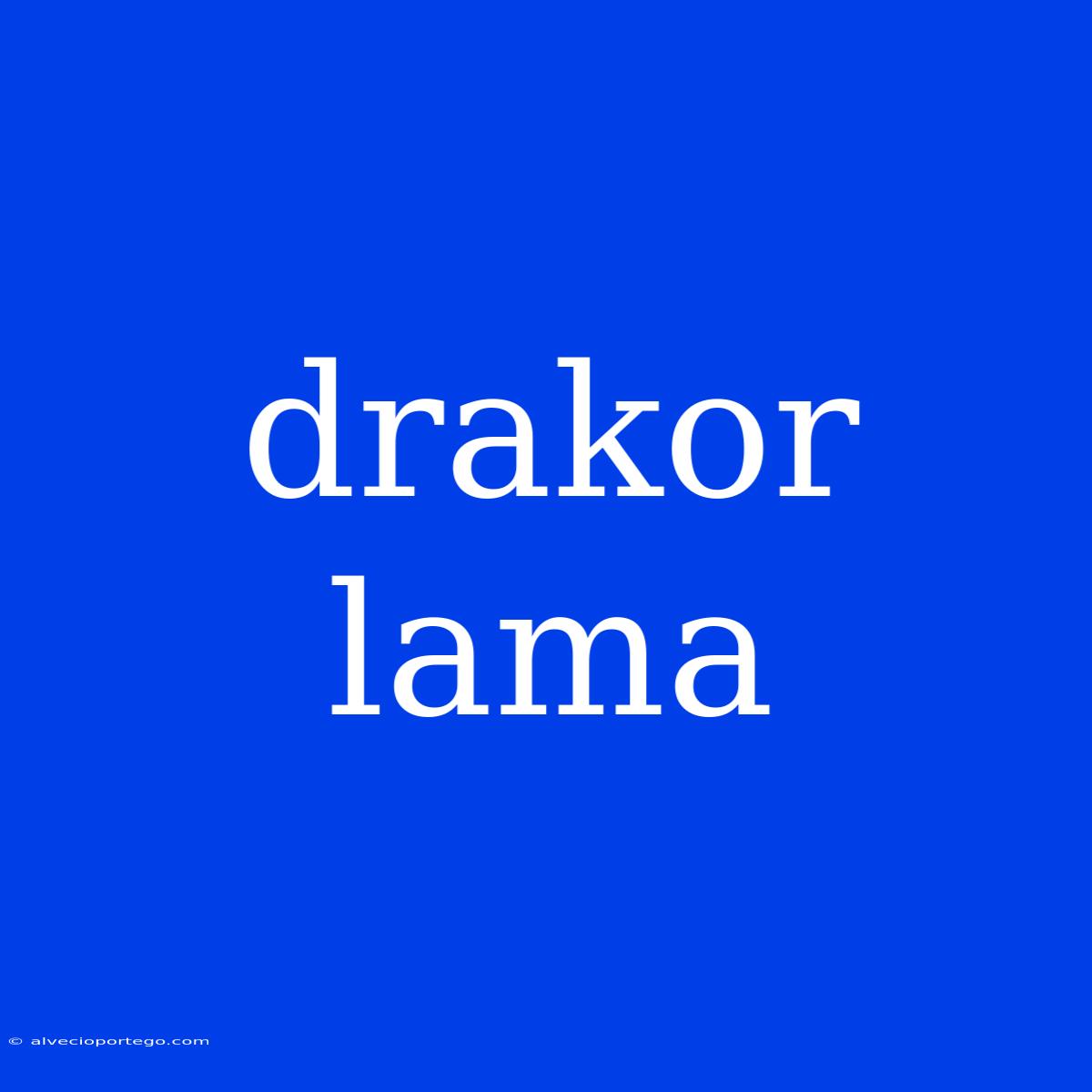 Drakor Lama