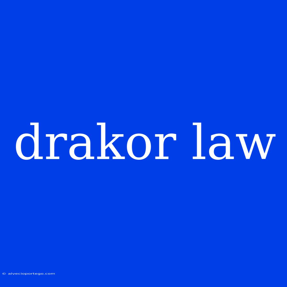 Drakor Law