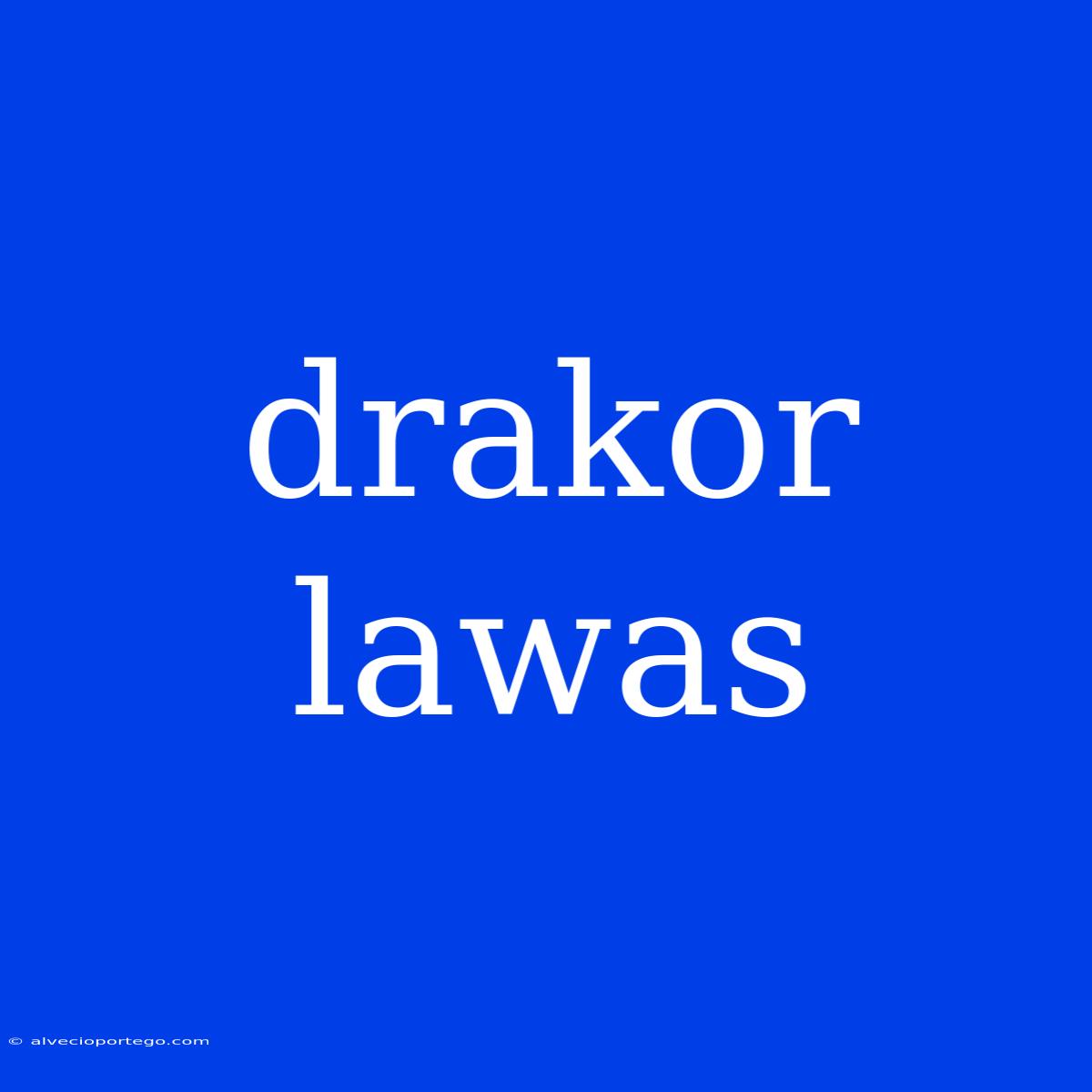 Drakor Lawas