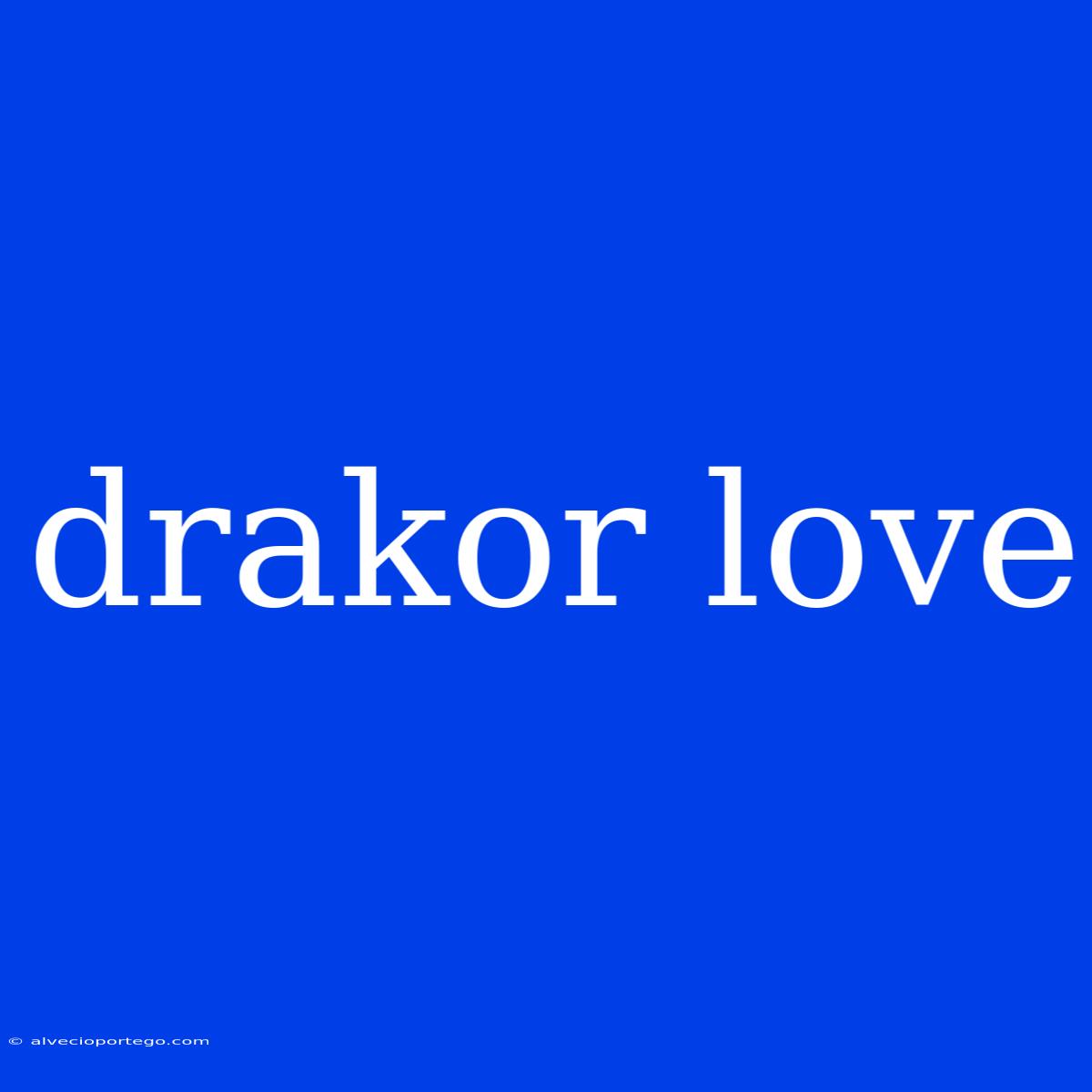 Drakor Love