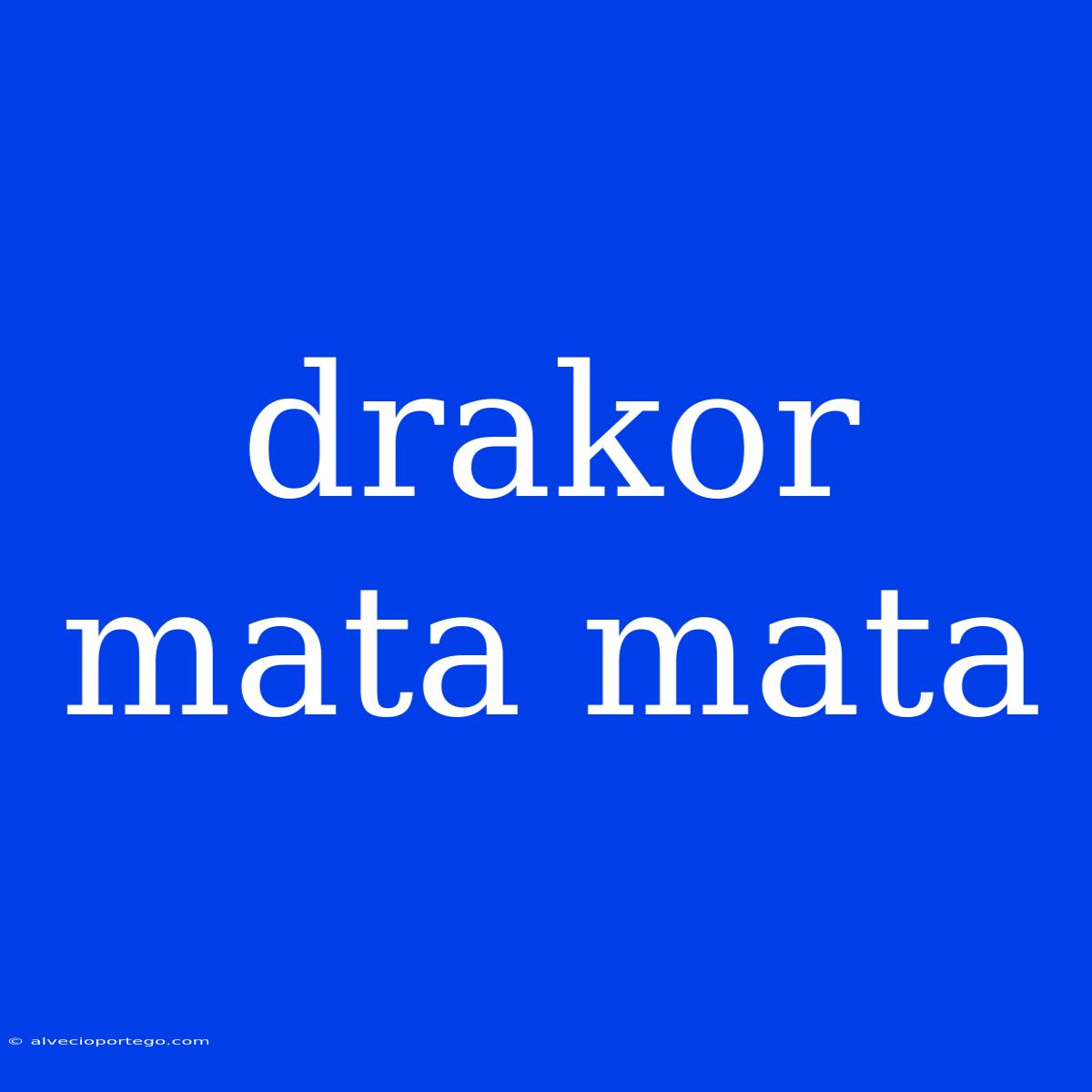 Drakor Mata Mata