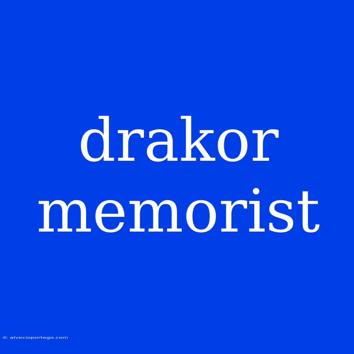 Drakor Memorist