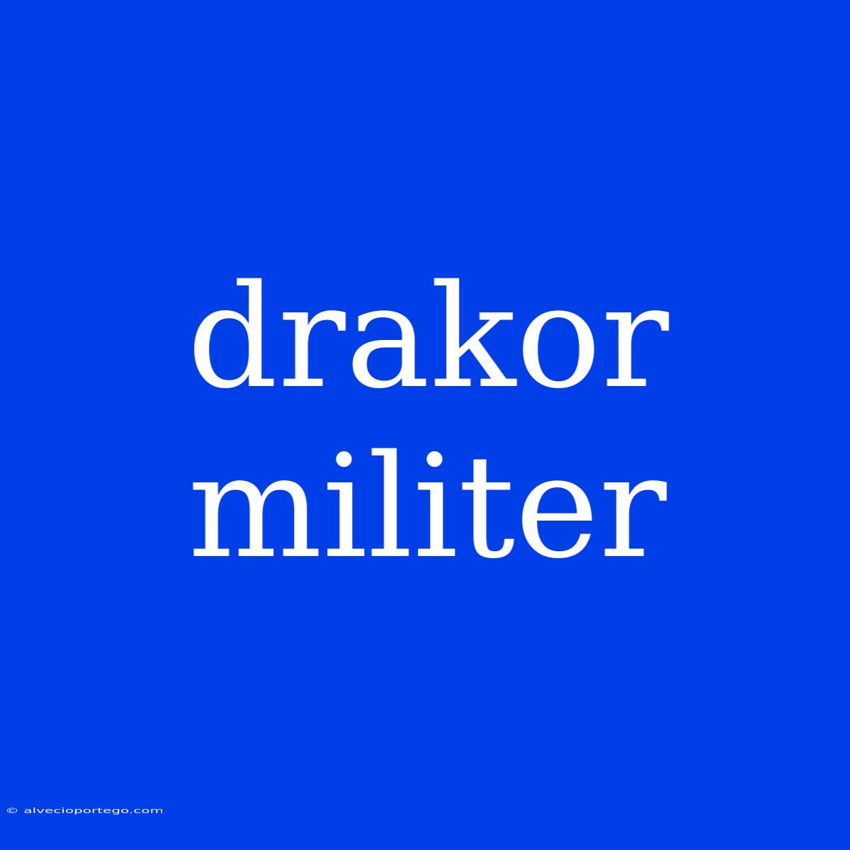 Drakor Militer