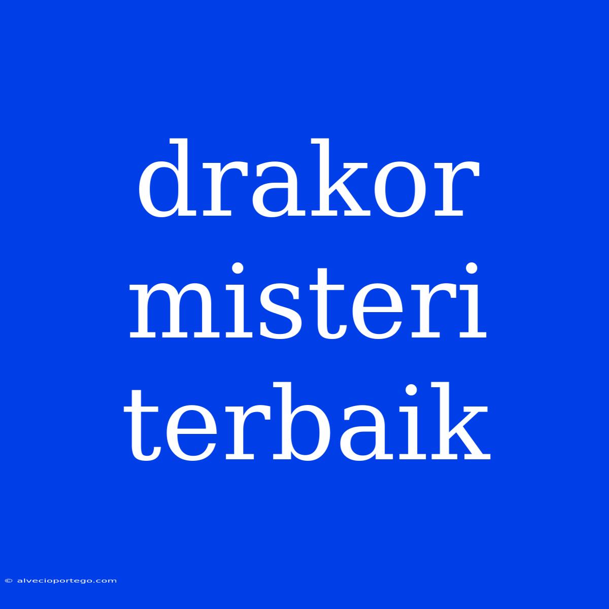 Drakor Misteri Terbaik