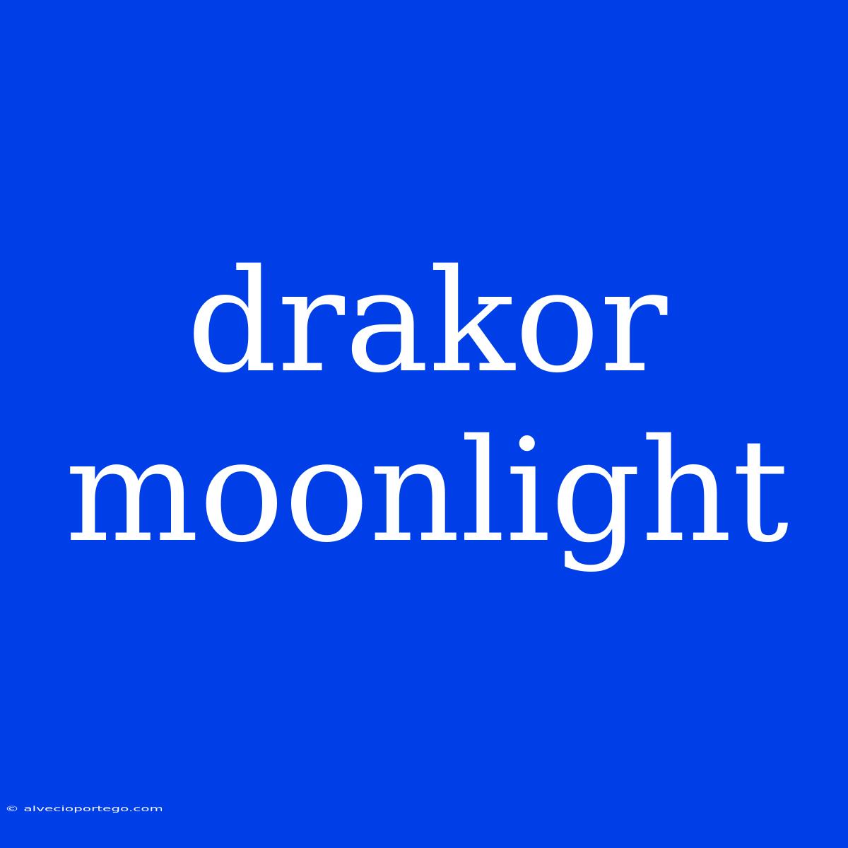 Drakor Moonlight