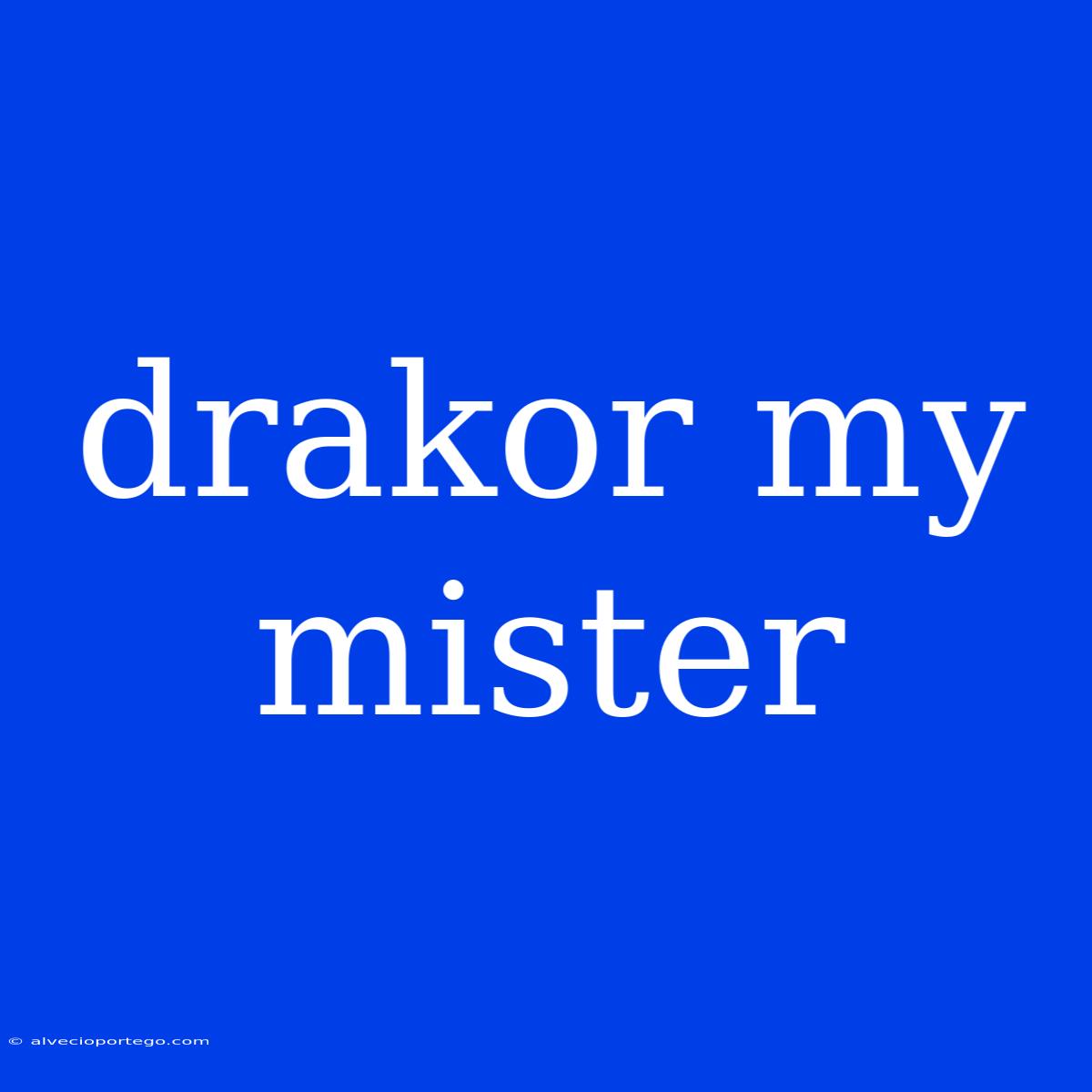 Drakor My Mister