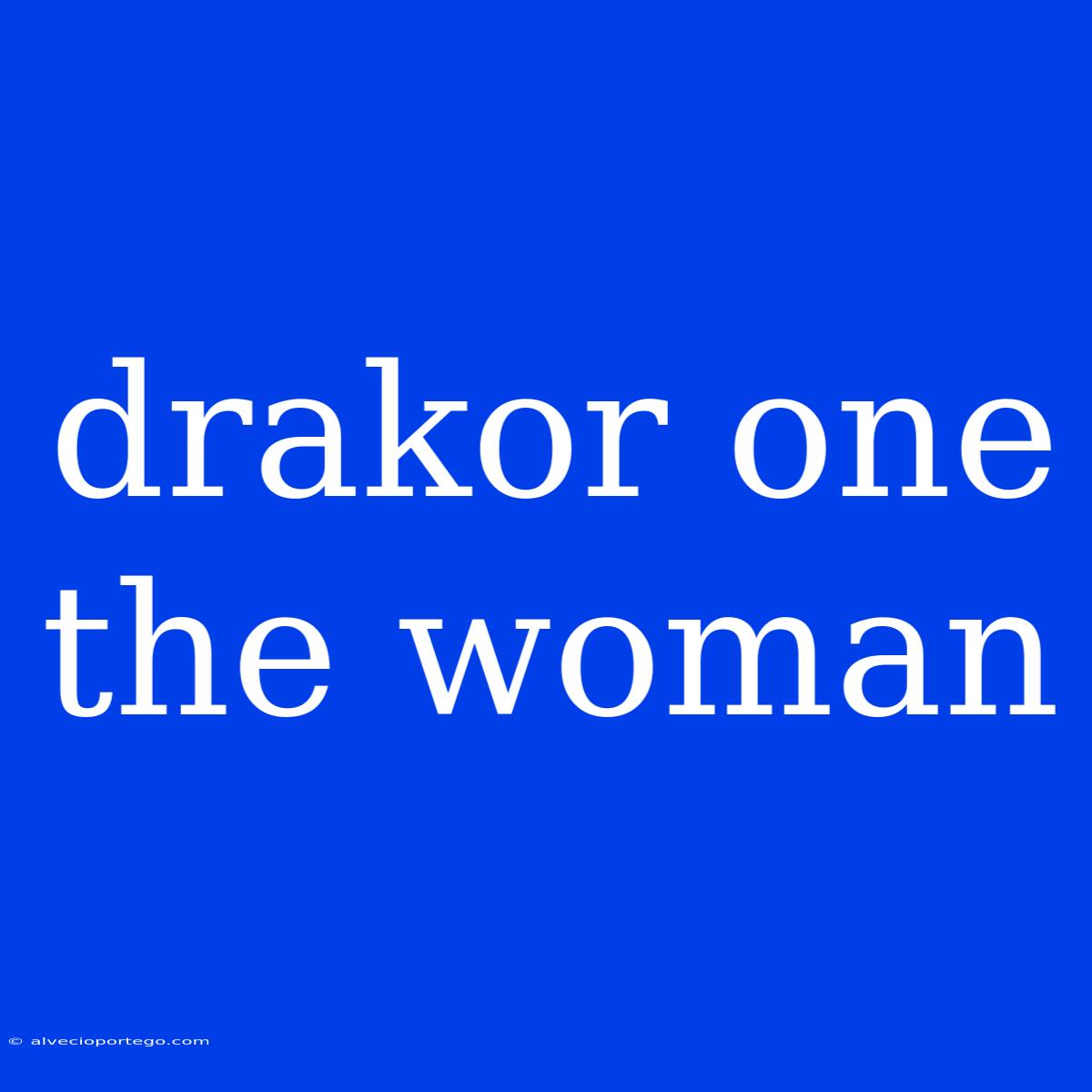 Drakor One The Woman