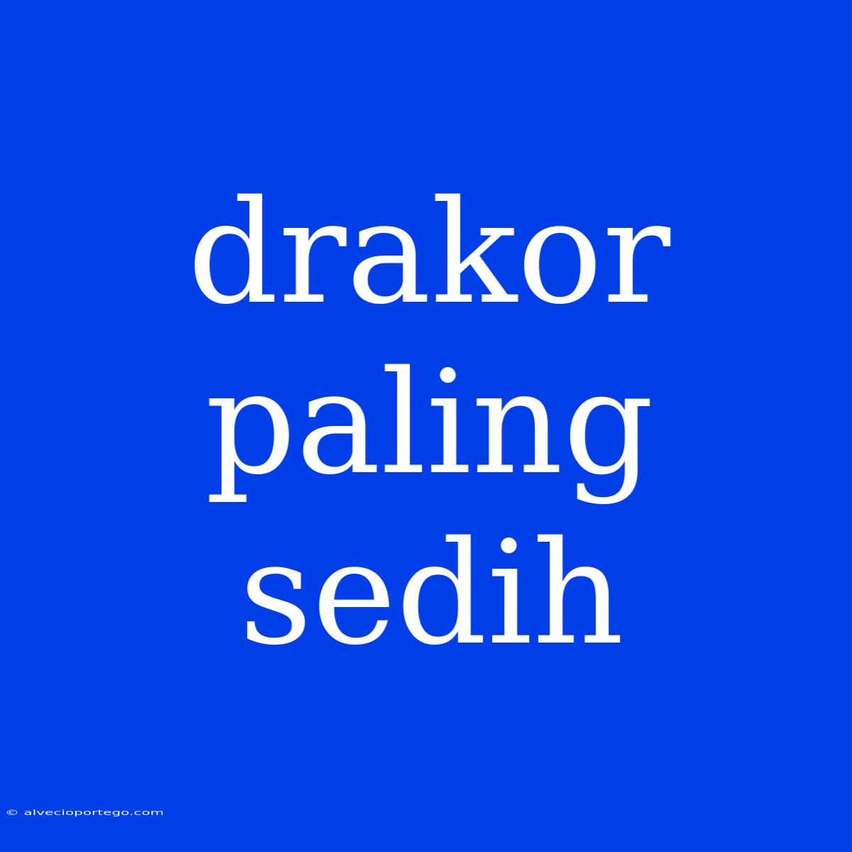 Drakor Paling Sedih