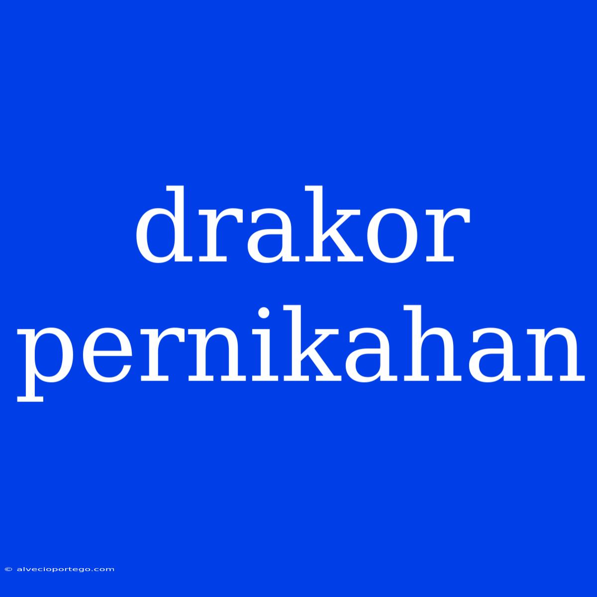 Drakor Pernikahan