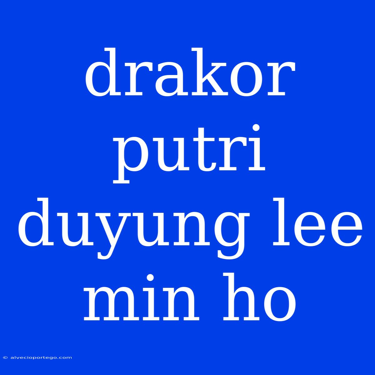 Drakor Putri Duyung Lee Min Ho