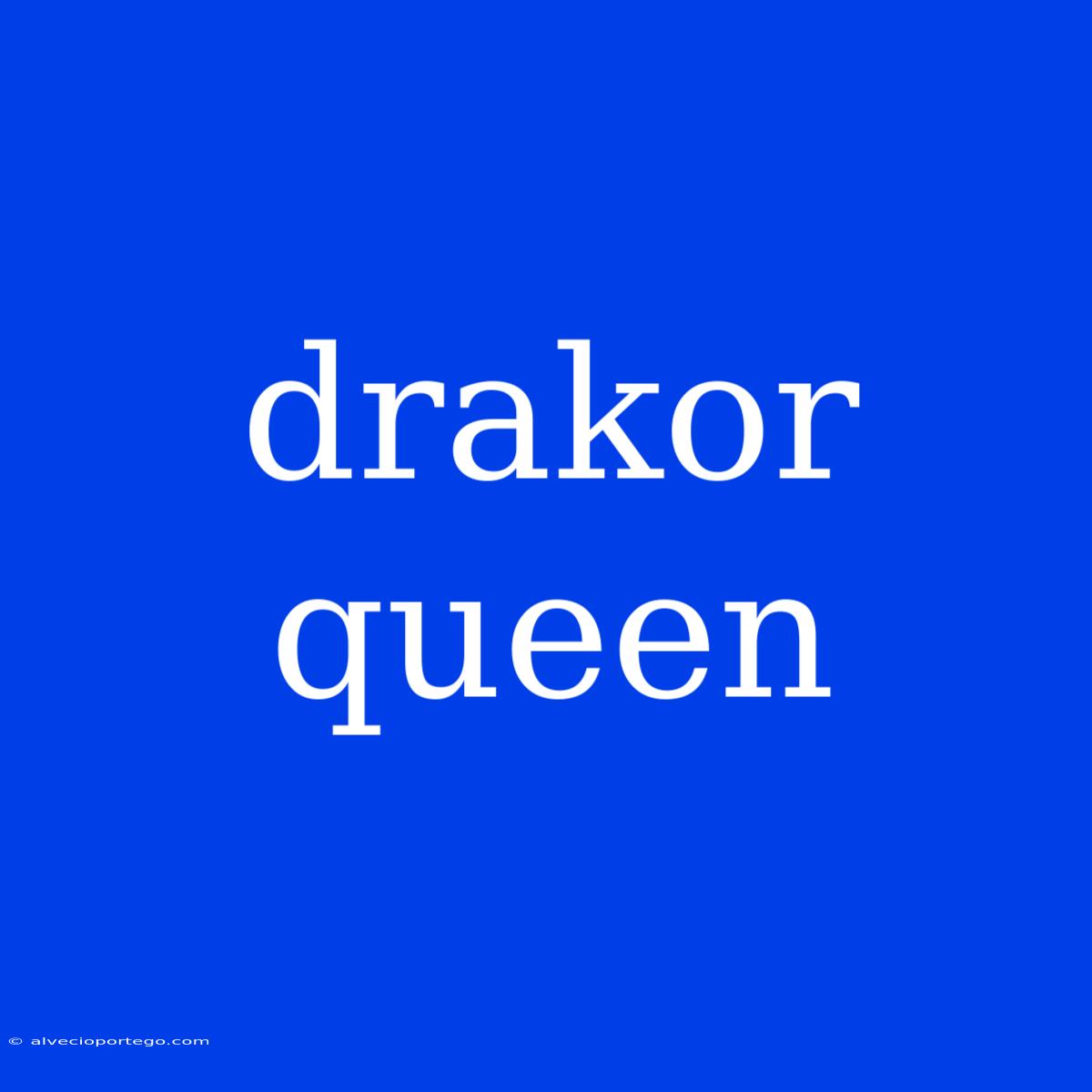 Drakor Queen