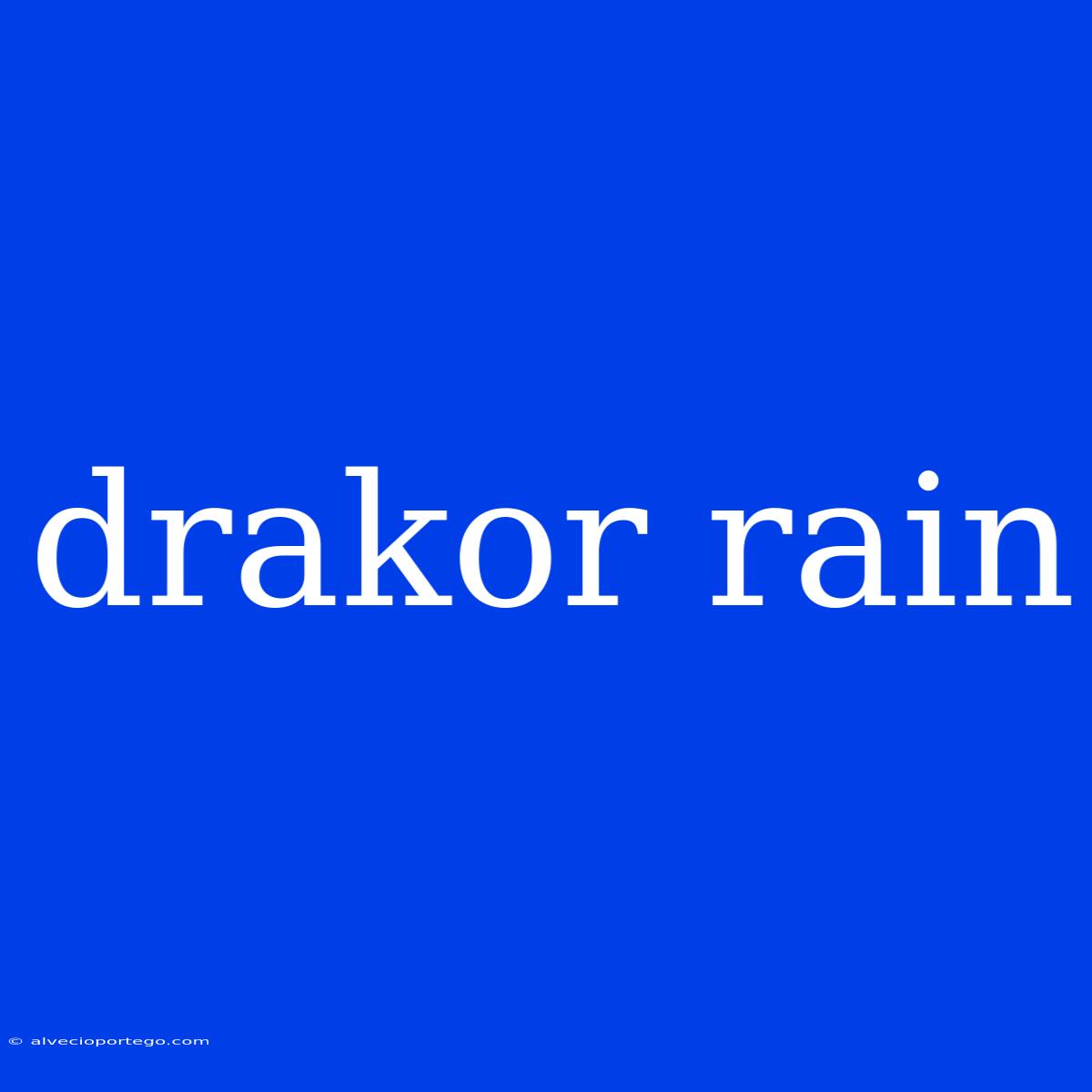 Drakor Rain