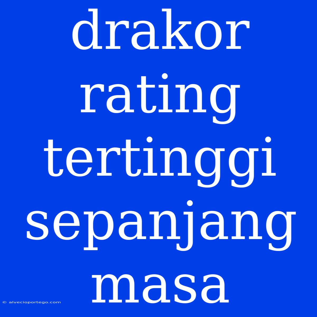 Drakor Rating Tertinggi Sepanjang Masa