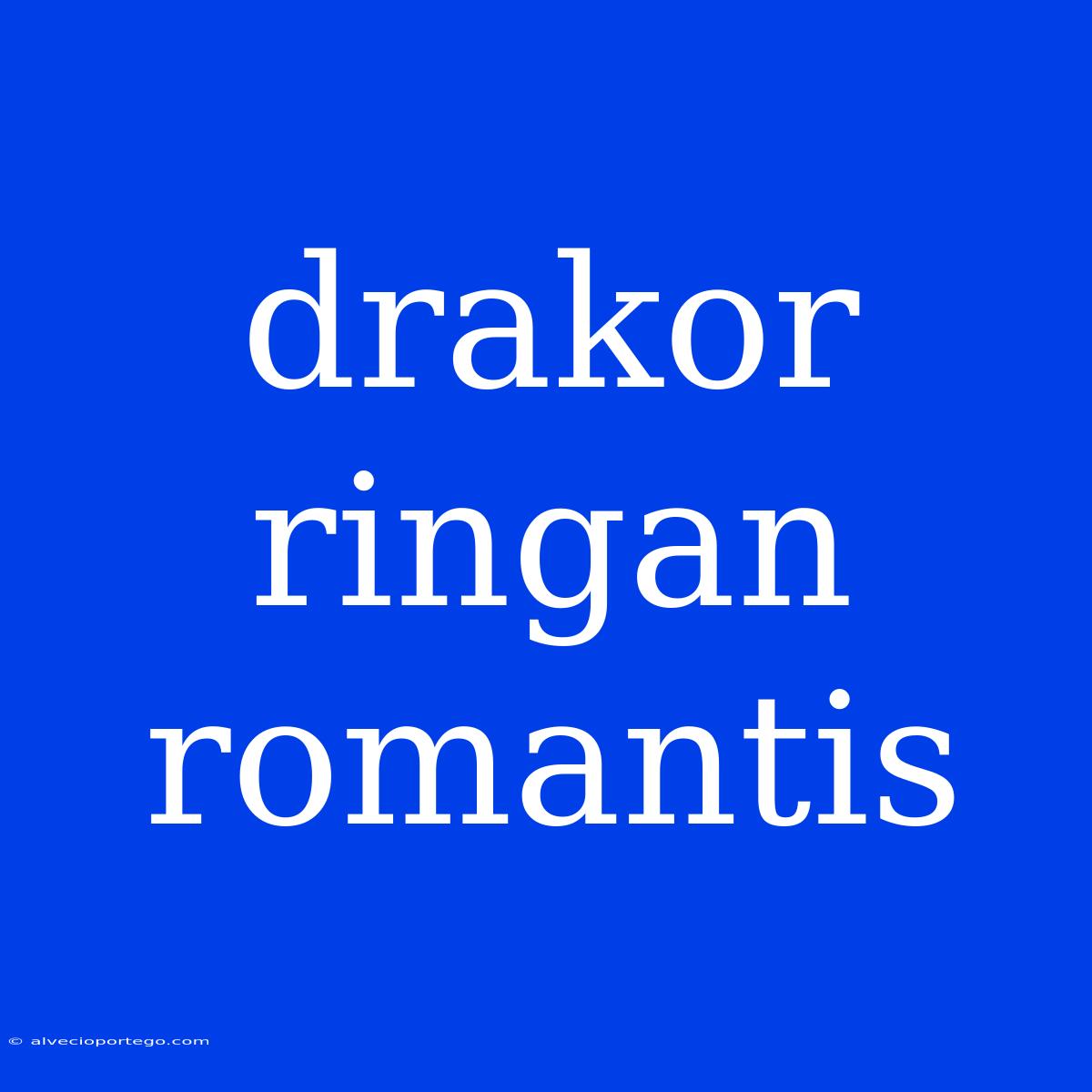 Drakor Ringan Romantis