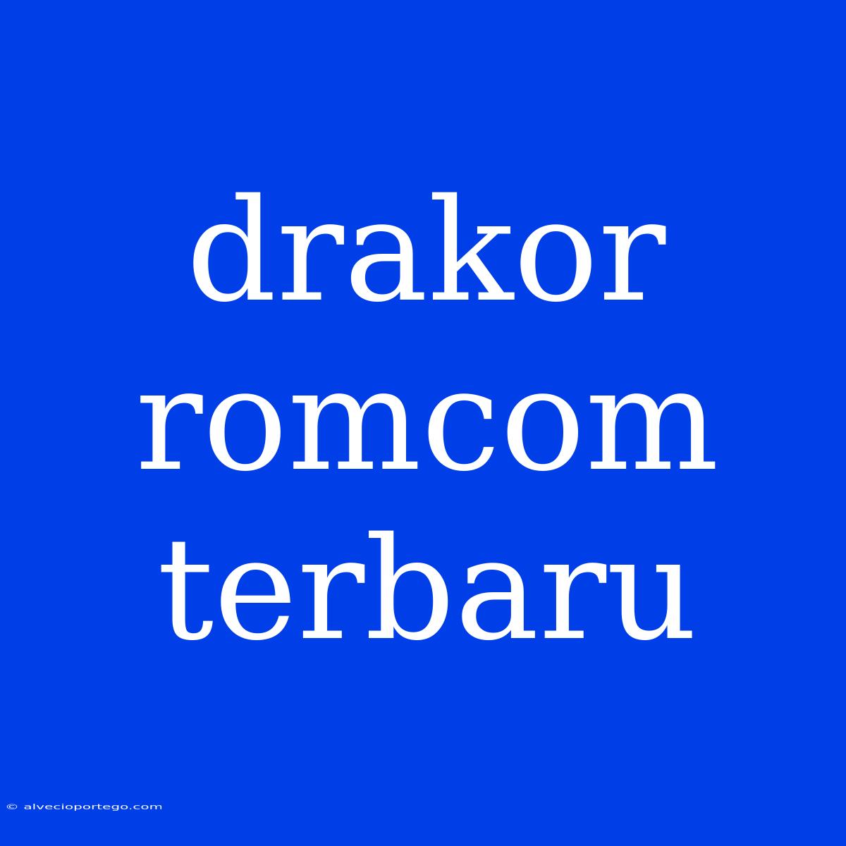 Drakor Romcom Terbaru