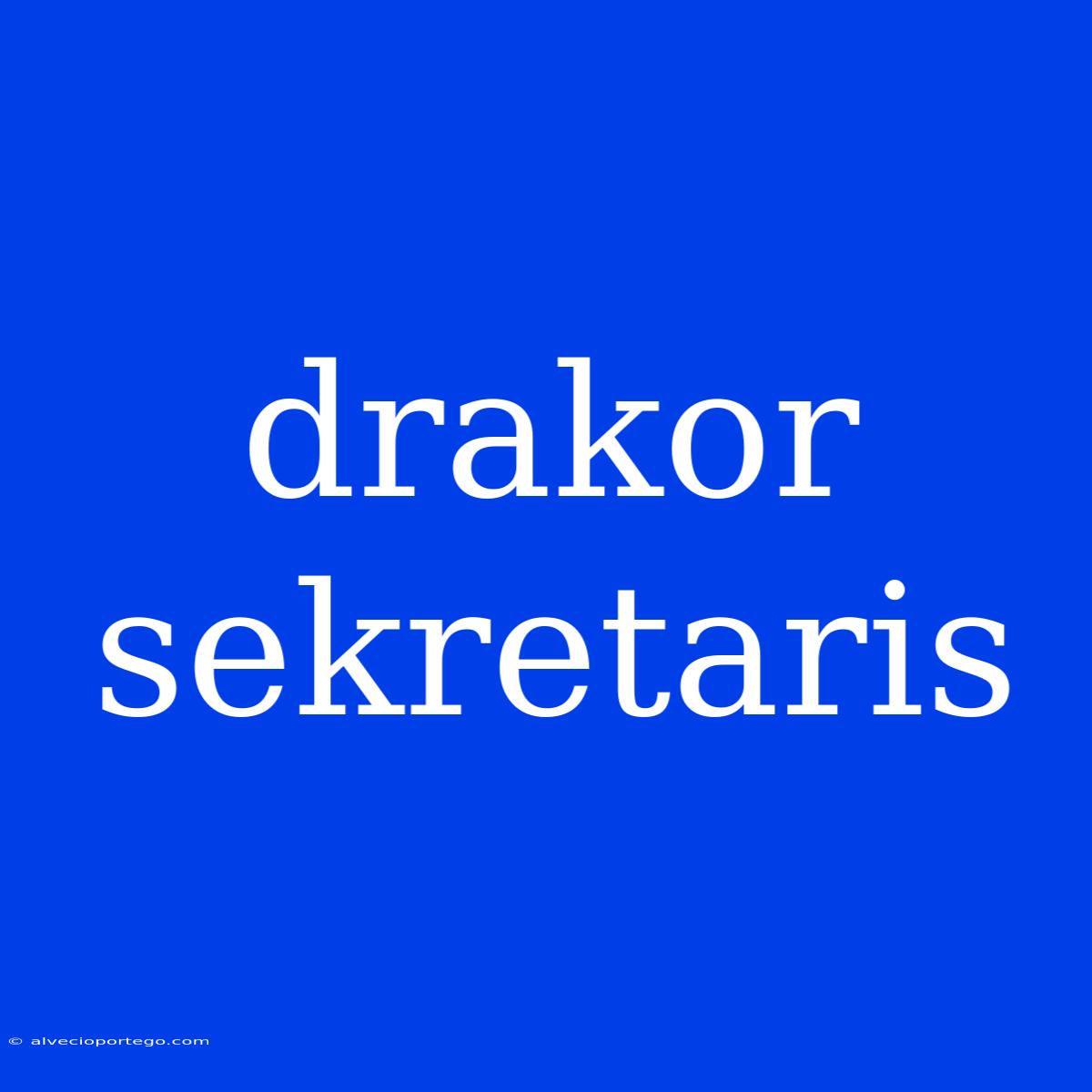 Drakor Sekretaris