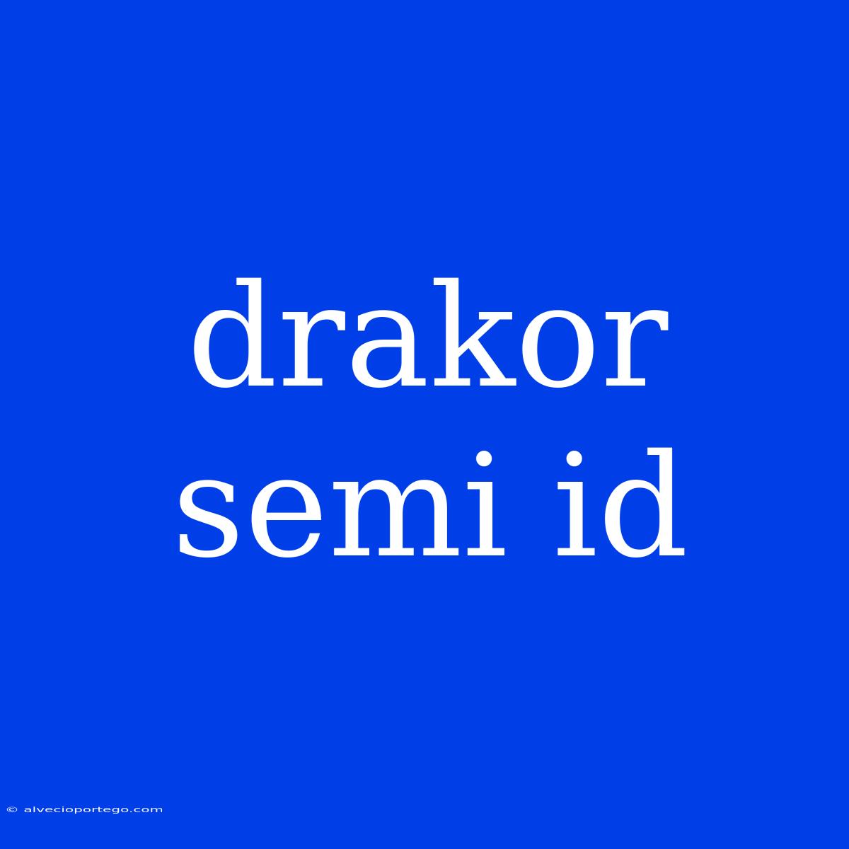 Drakor Semi Id