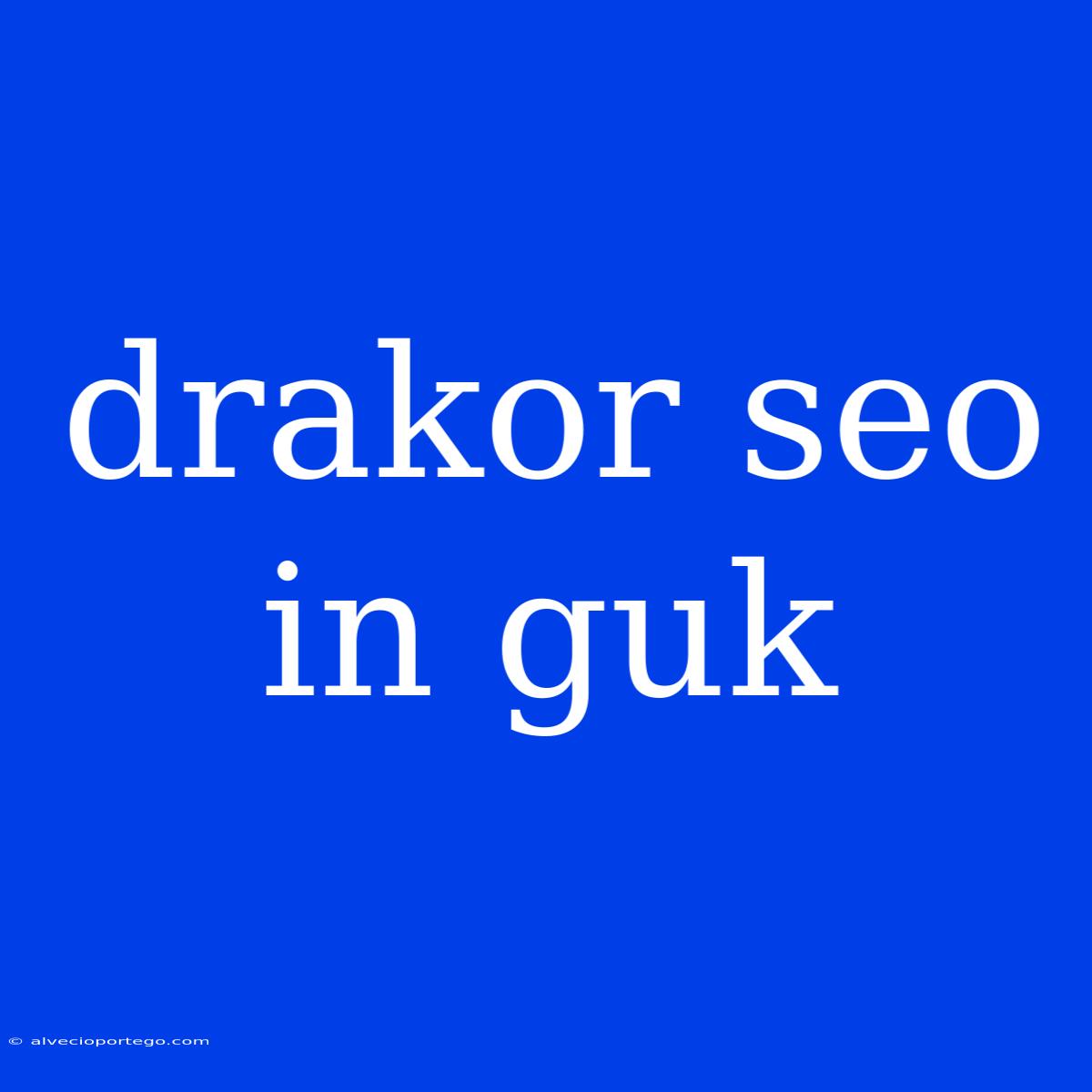 Drakor Seo In Guk