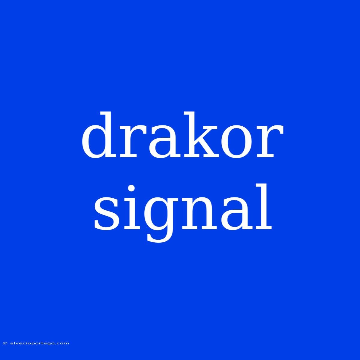 Drakor Signal