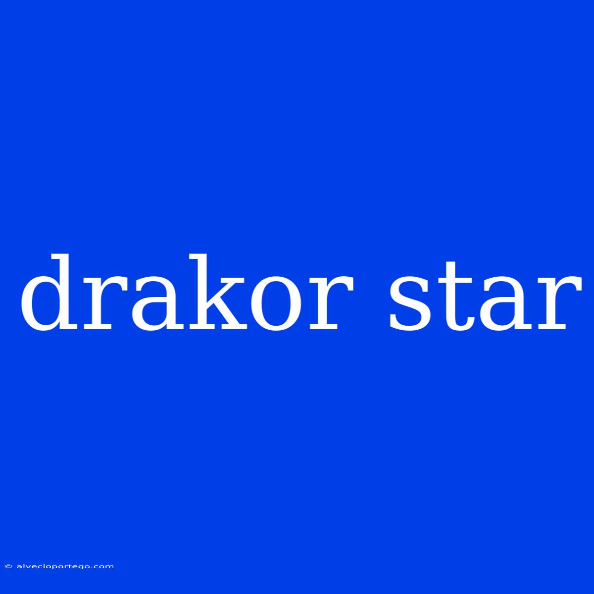 Drakor Star