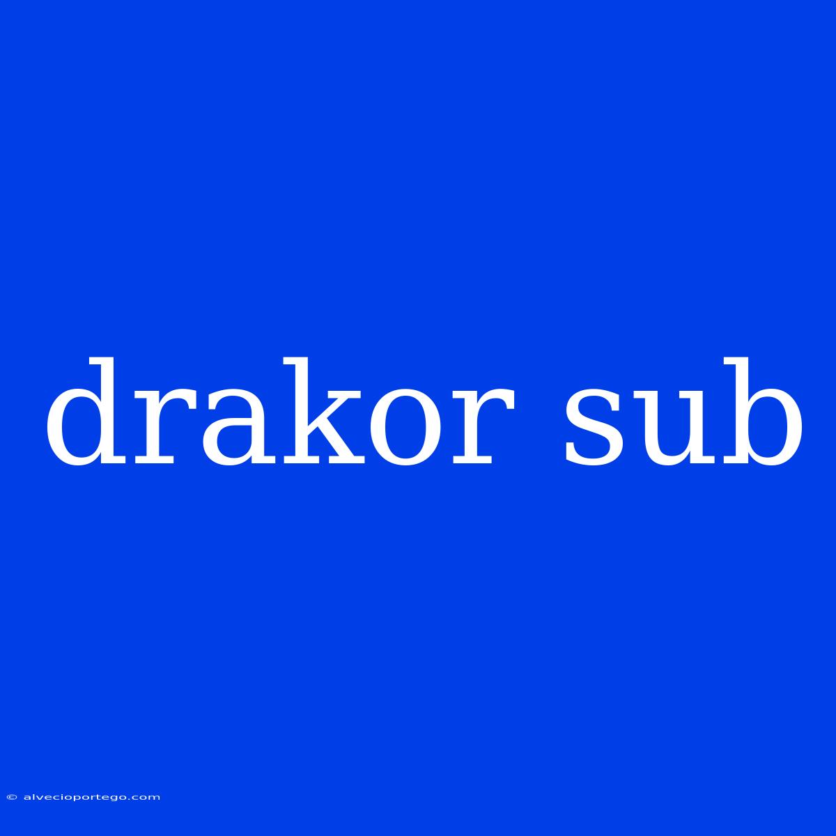 Drakor Sub