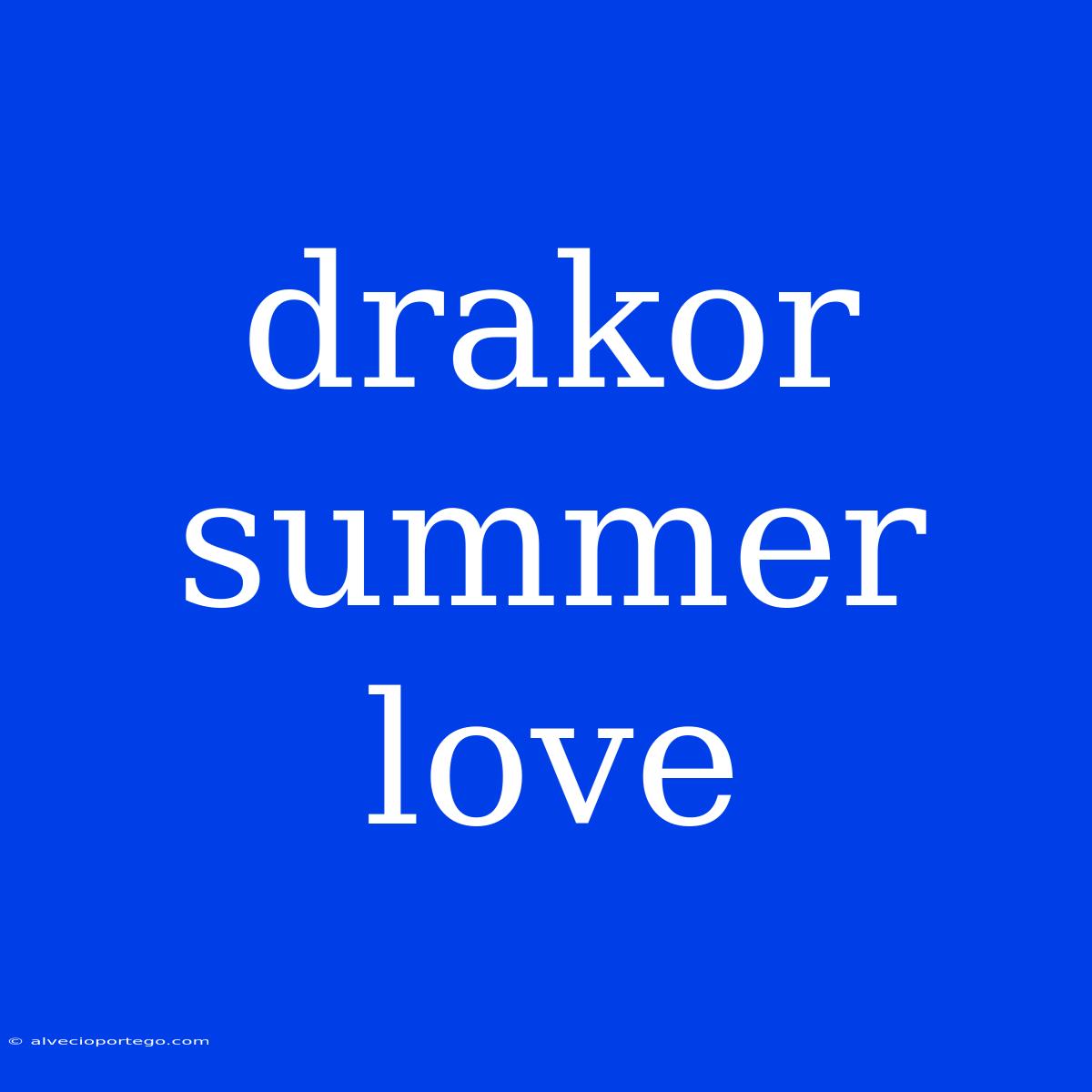 Drakor Summer Love