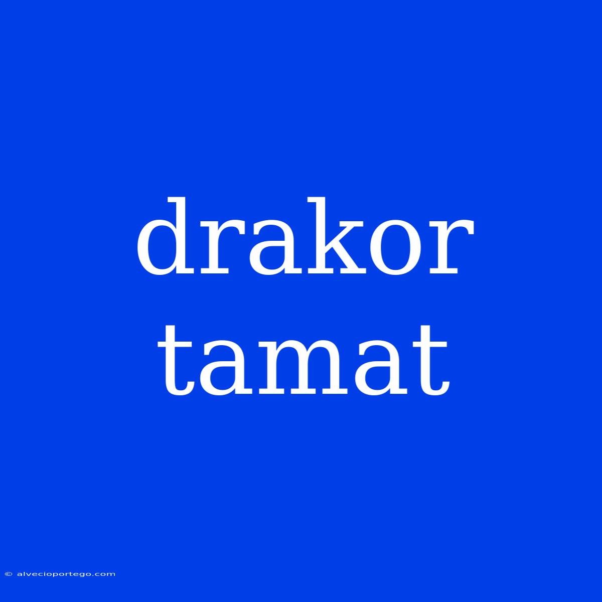 Drakor Tamat