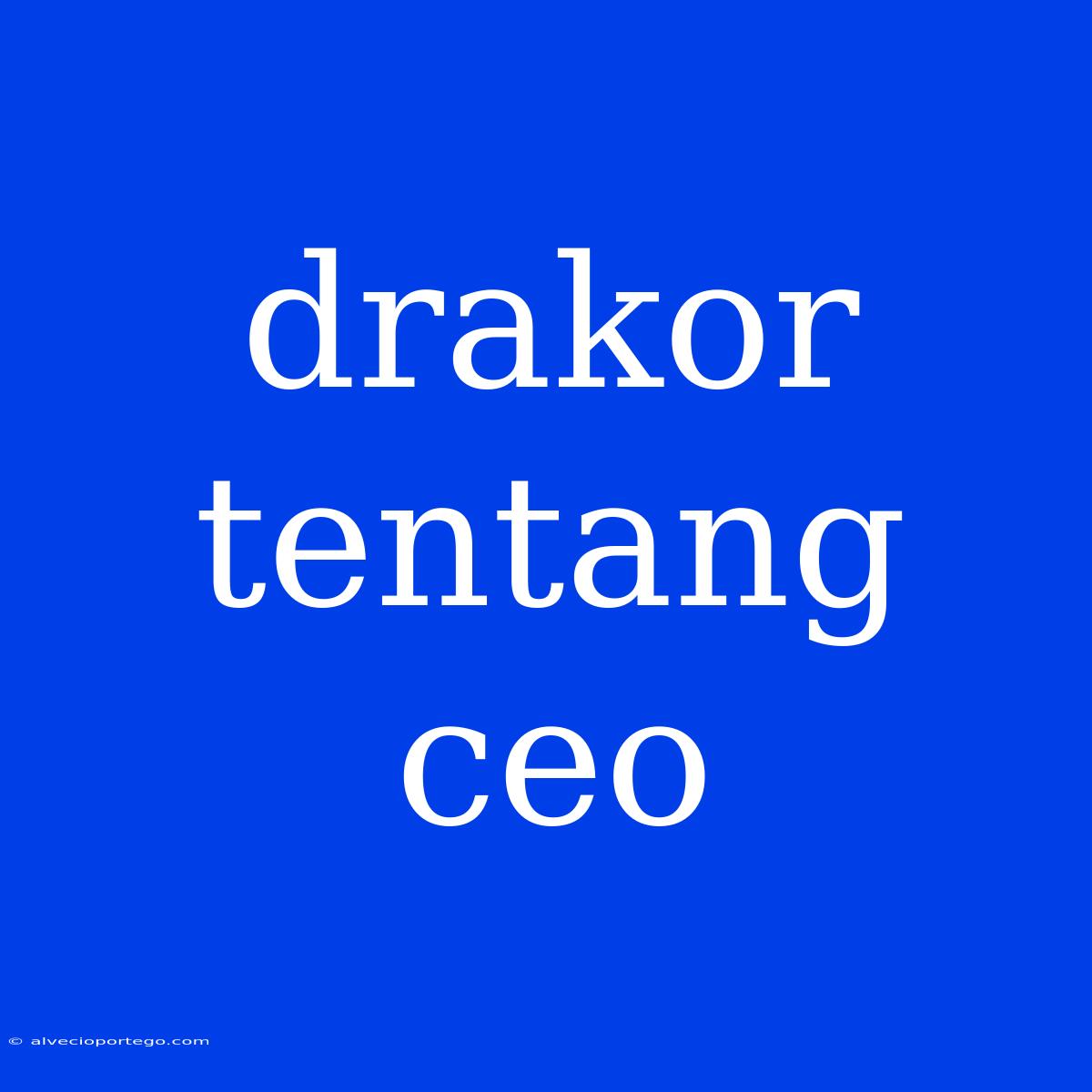 Drakor Tentang Ceo