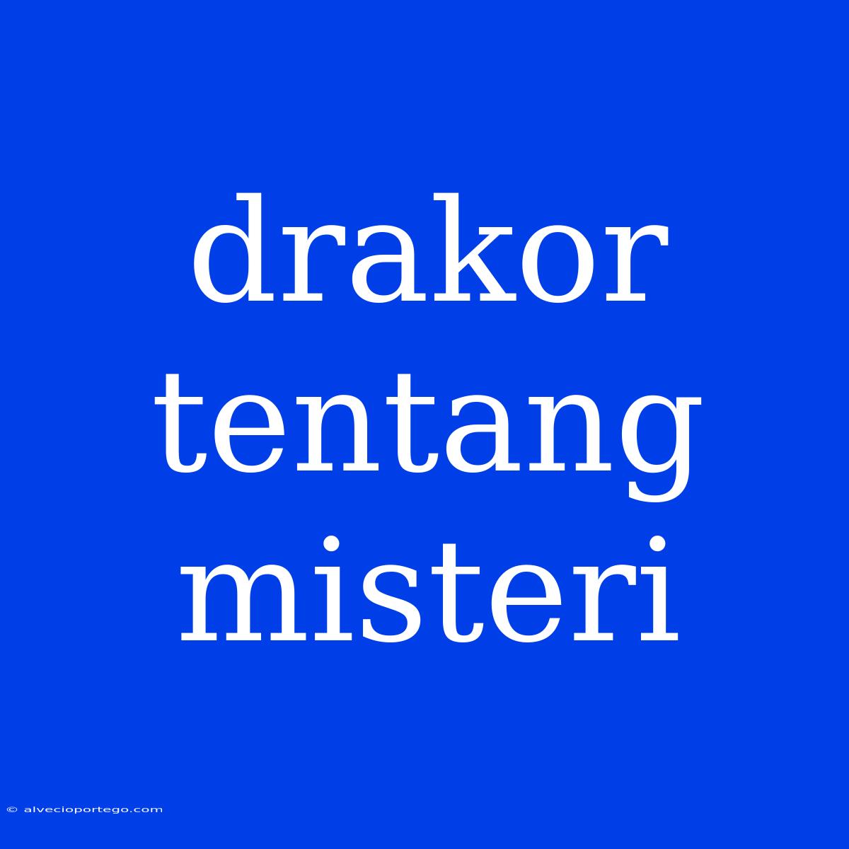 Drakor Tentang Misteri