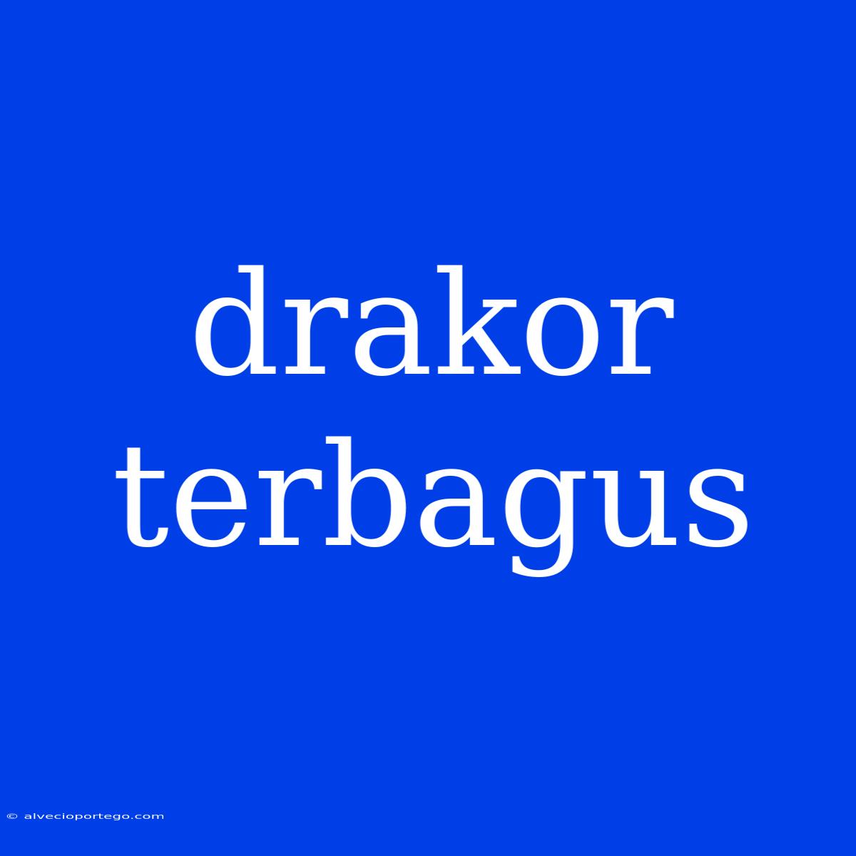 Drakor Terbagus