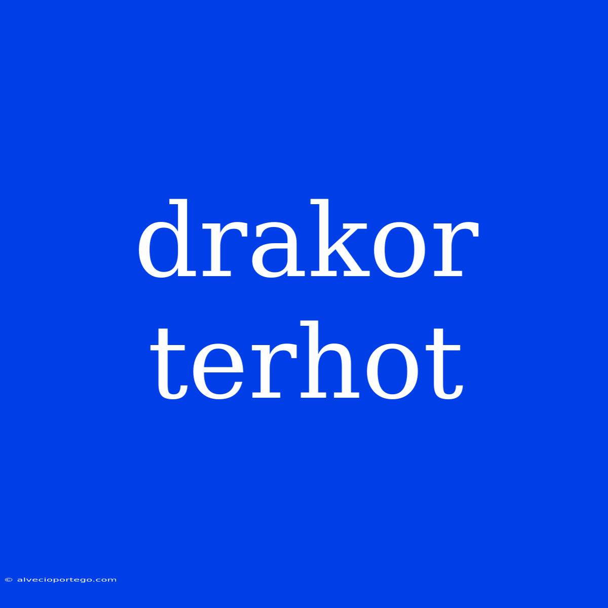 Drakor Terhot