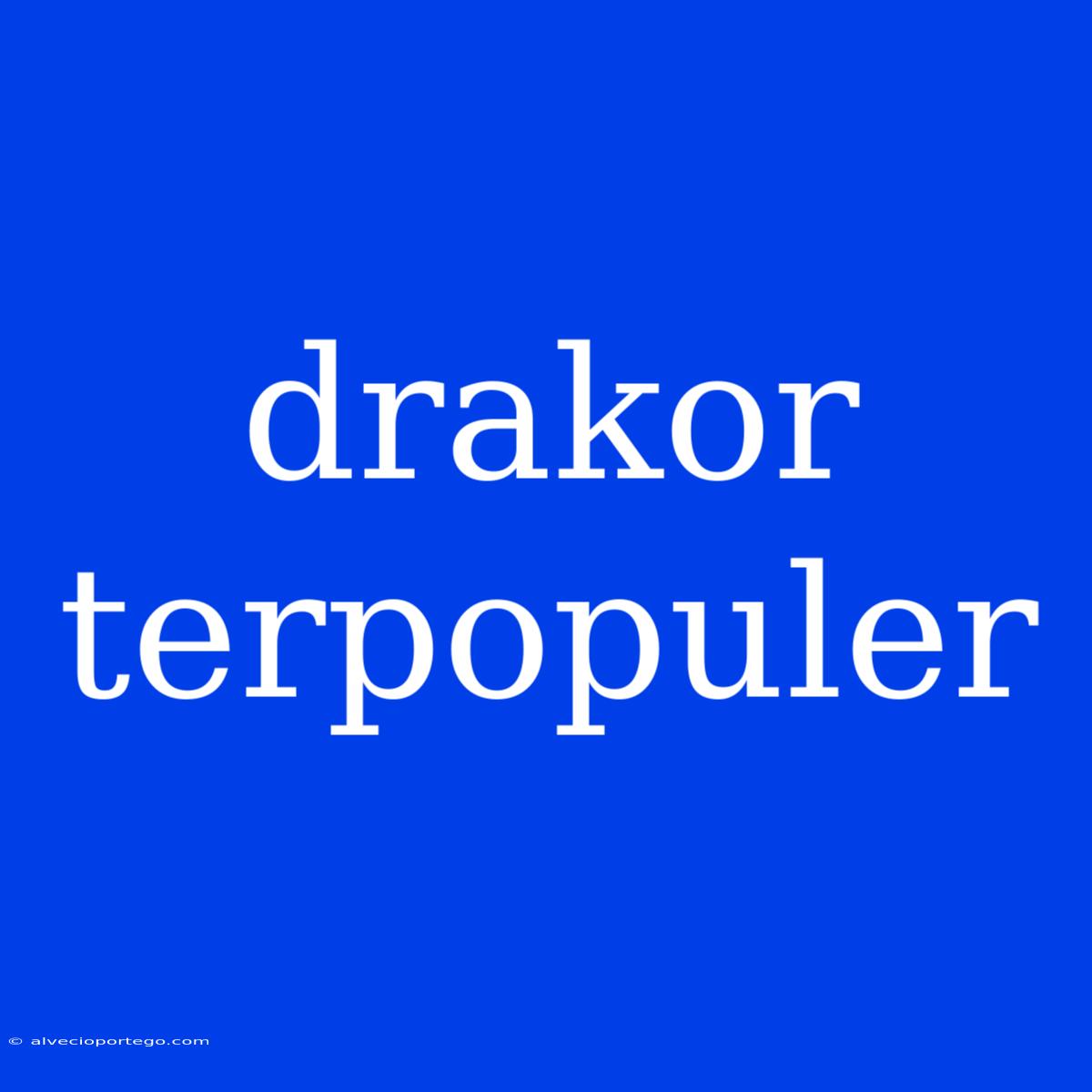 Drakor Terpopuler