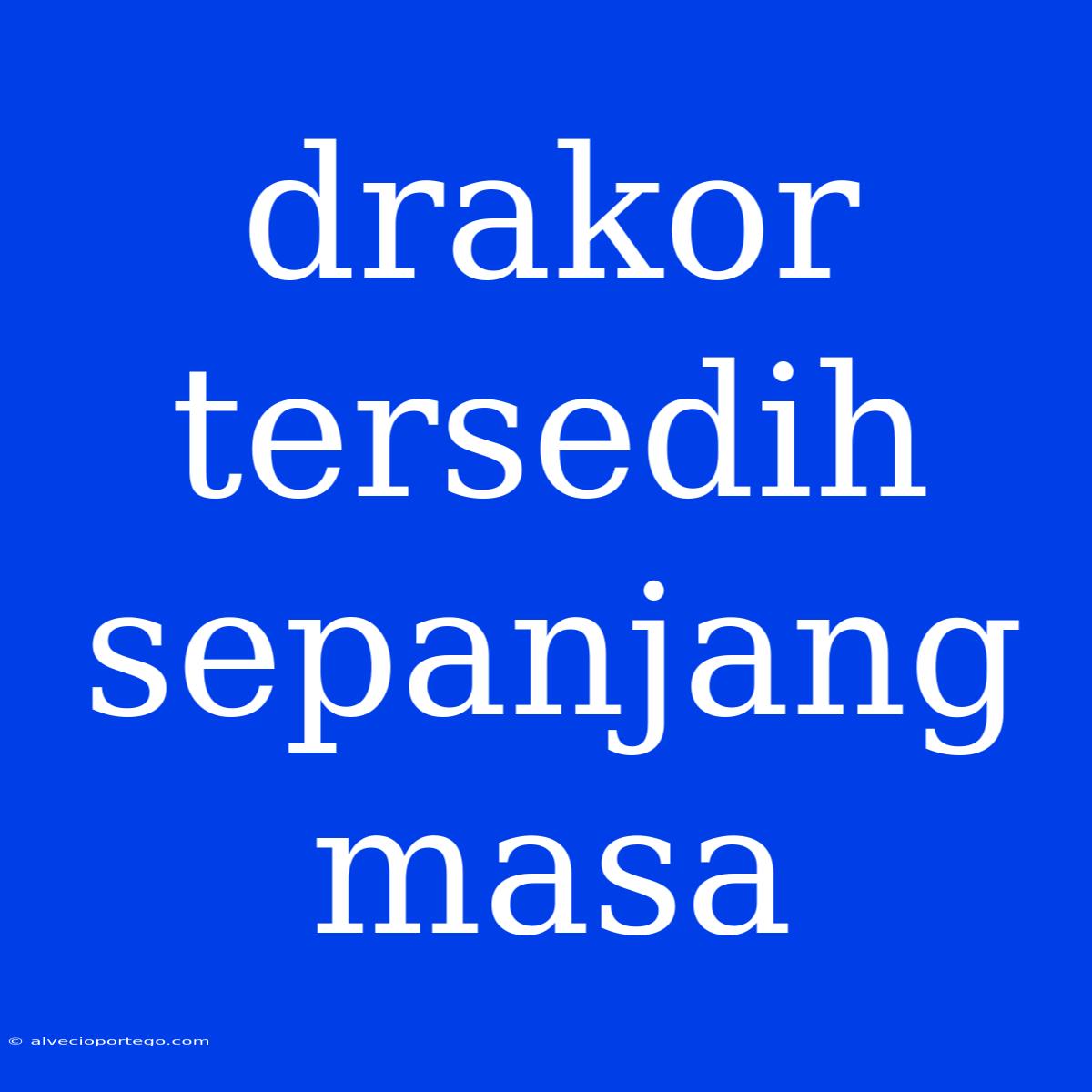 Drakor Tersedih Sepanjang Masa