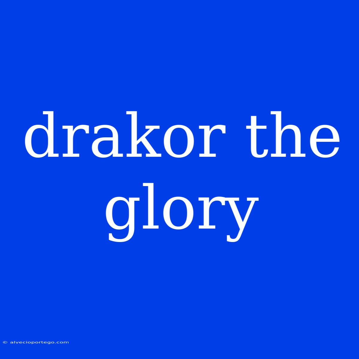 Drakor The Glory