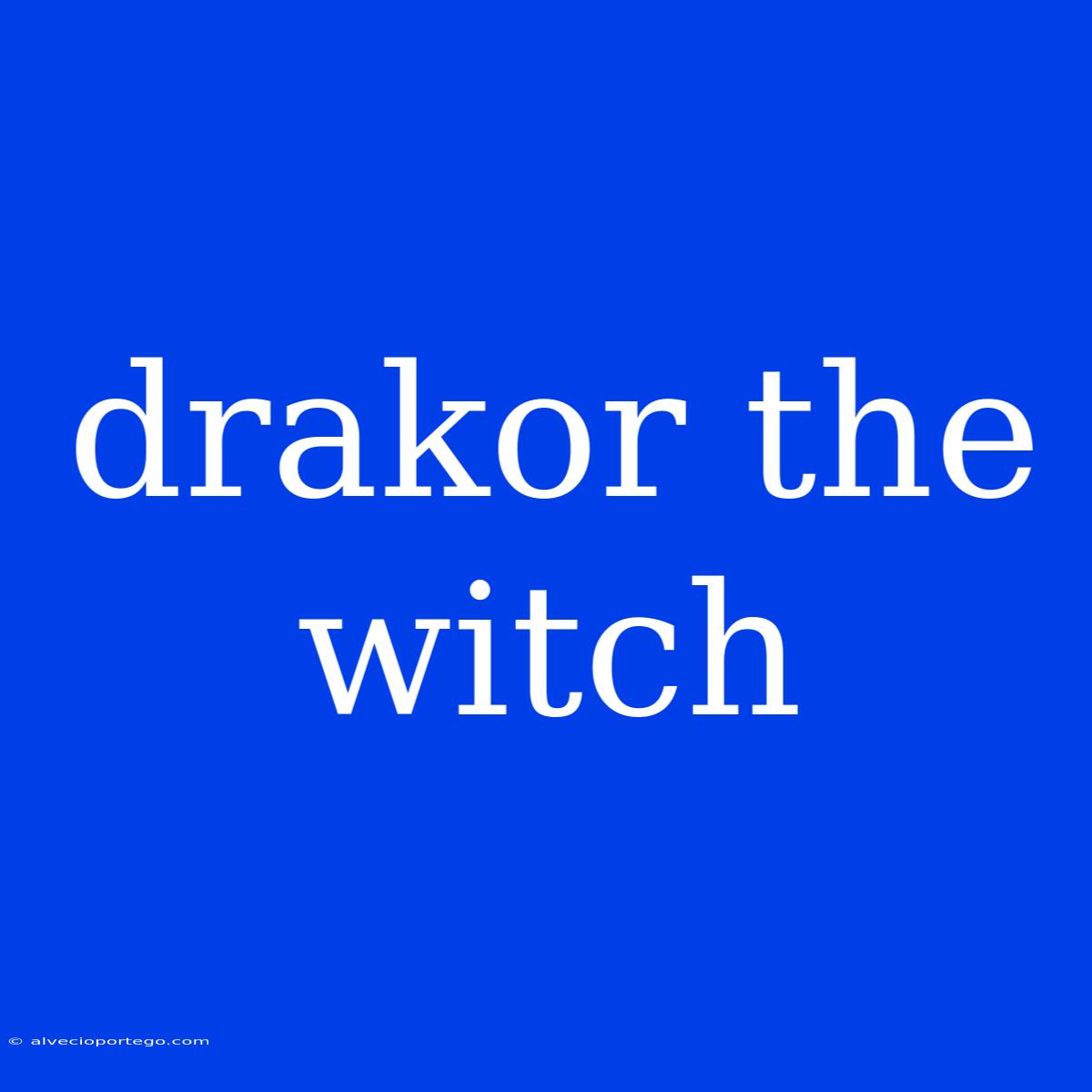 Drakor The Witch