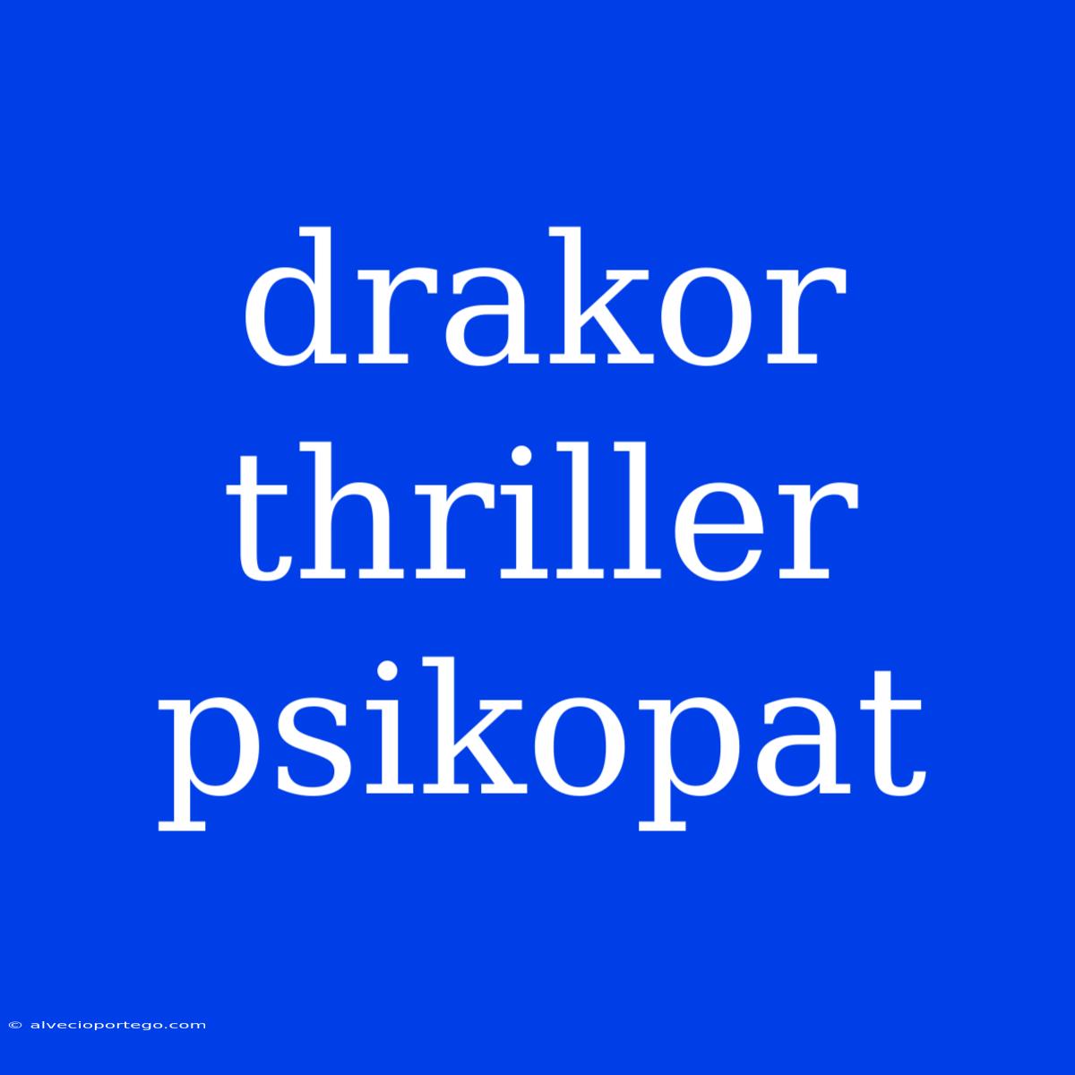 Drakor Thriller Psikopat