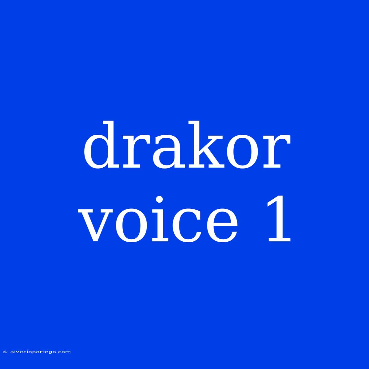 Drakor Voice 1