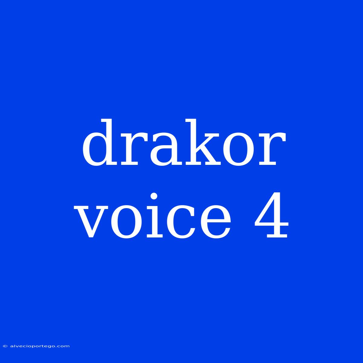 Drakor Voice 4