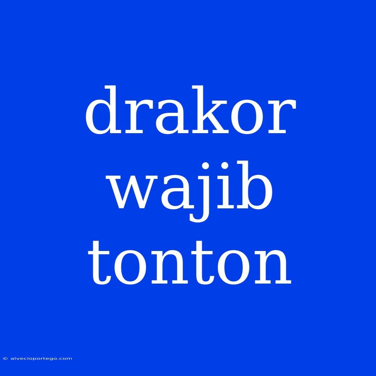 Drakor Wajib Tonton