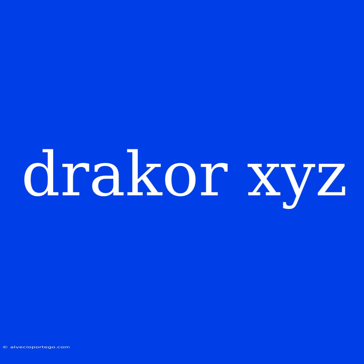 Drakor Xyz