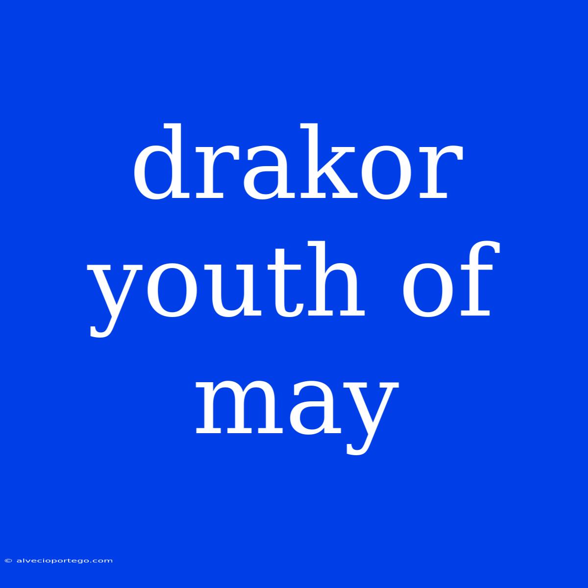 Drakor Youth Of May