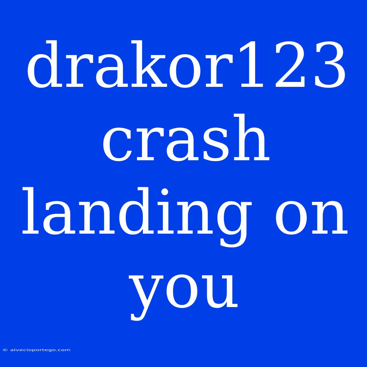 Drakor123 Crash Landing On You