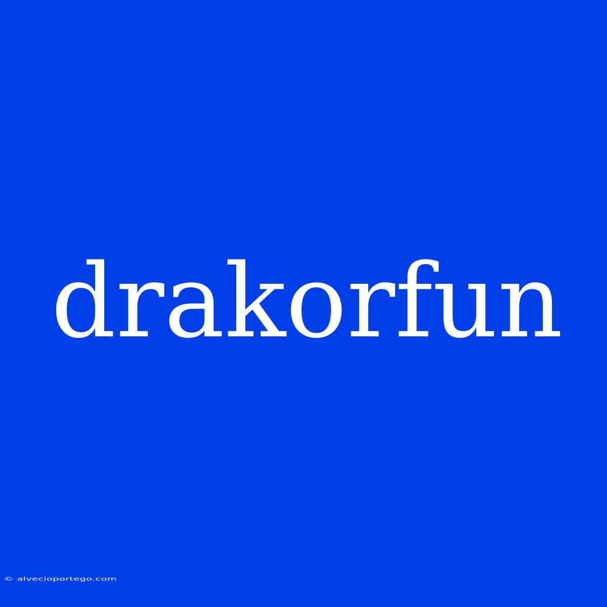 Drakorfun