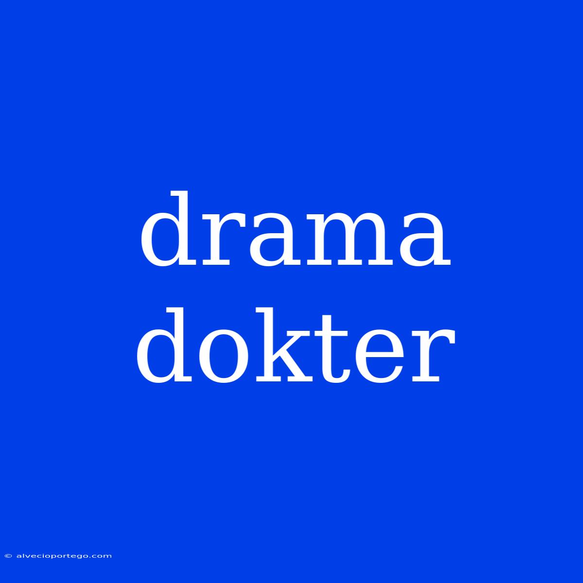 Drama Dokter