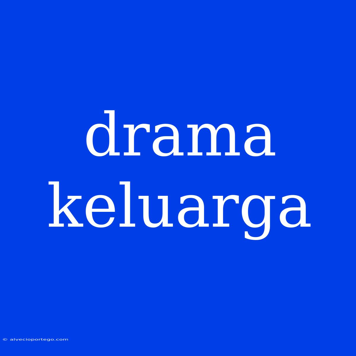 Drama Keluarga