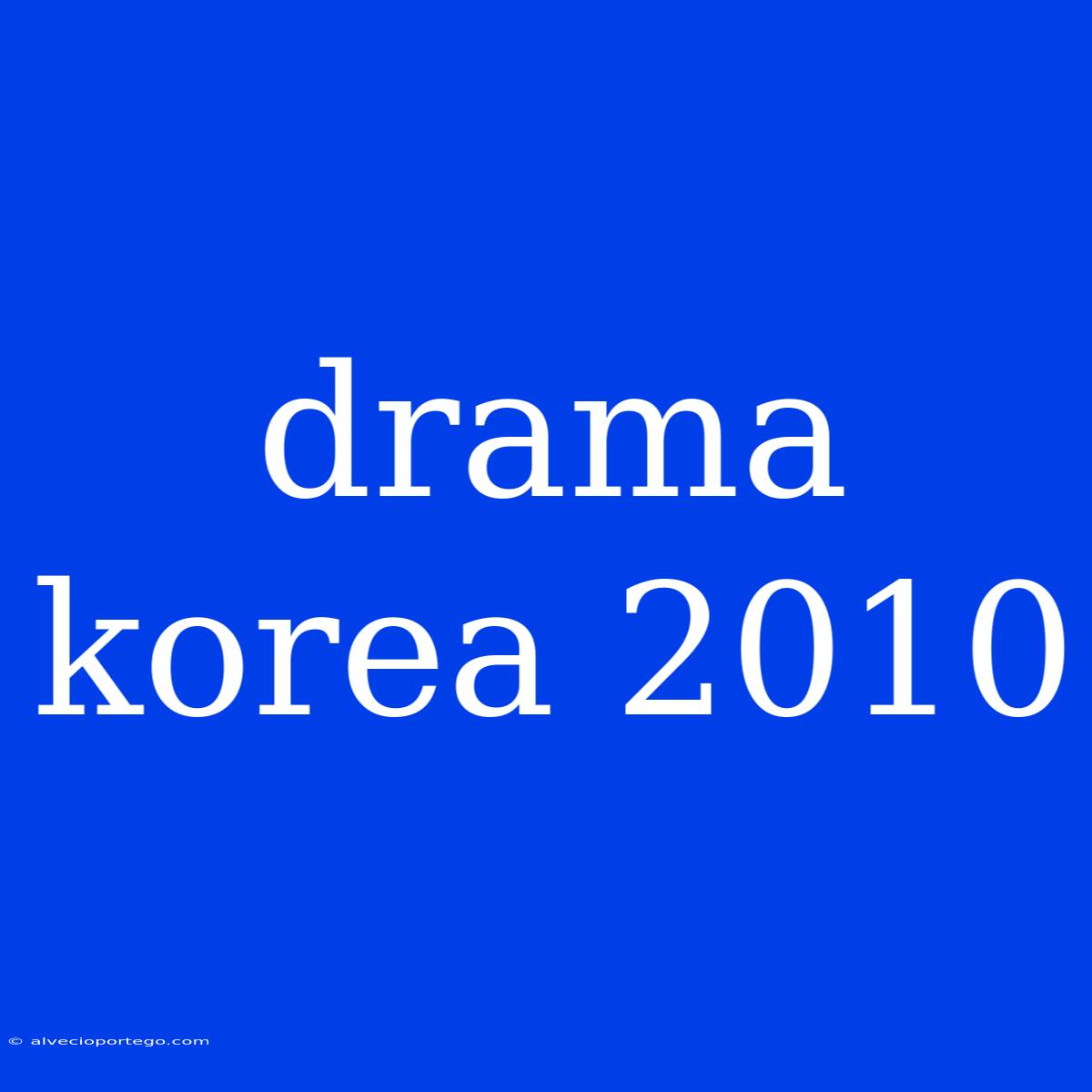 Drama Korea 2010